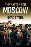 The Battle for Moscow 1107457459 Book Cover