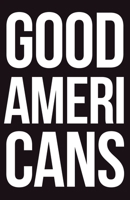 Good Americans 0988351935 Book Cover