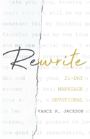 Rewrite: 21-Day Marriage Devotional 1736983202 Book Cover