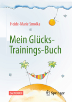 Mein Glücks-Trainings-Buch (German Edition) 3662700247 Book Cover
