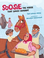Soosie: The Horse That Saved Shabbat 0998852775 Book Cover