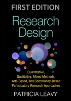 Research Design: Quantitative, Qualitative, Mixed Methods, Arts-Based, and Community-Based Participatory Research Approaches 1462529992 Book Cover