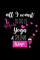 Yoga & Drink Wine: Yoga Lovers Gift With Funny Quote for Women, Yoga Instructor Appreciation Gifts, Birthday Gifts, Christmas Gift Ideas for Her 1711521531 Book Cover