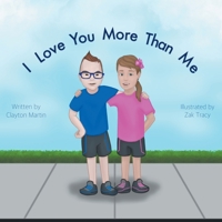 I Love You More Than Me 0578973561 Book Cover