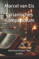 Lyrianisches Kompendium: Alte Geschichten - neu erzählt. (German Edition) B0F13VBL5Q Book Cover