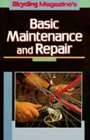 Bicycling Magazine's Basic Maintenance and Repair (Bicycling Magazine) 0878579028 Book Cover
