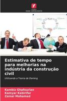 Estimativa de tempo para melhorias na indústria da construção civil (Portuguese Edition) 6208959829 Book Cover