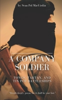 A Company Soldier: Tongs, Tartan, and Tin Pot Battleships B09TDPTLXD Book Cover