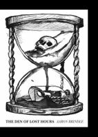 The Den of Lost Hours 098762654X Book Cover