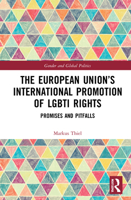 The European Union's International Promotion of Lgbti Rights: Promises and Pitfalls 0367516187 Book Cover