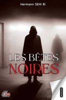 Les be^tes noires (French Edition) 2384990608 Book Cover