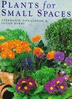 Plants for Small Spaces 185585645X Book Cover