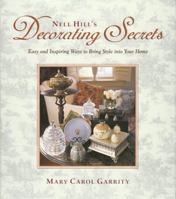 Nell Hill's Decorating Secrets: Easy and Inspiring Ways to Bring Style into Your Home 0821229036 Book Cover