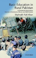 Basic Education in Rural Pakistan: A Comparative Institutional Analysis of Government, Private and NGO Schools 0195470028 Book Cover