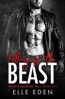 Falling for the Beast: A Grumpy Frenemies to Lovers Romance (The Death's Soldiers MC Book 2) B0CN13D64S Book Cover