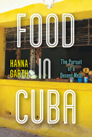Food in Cuba: Adequacy and the Struggle for a Decent Meal 1503611094 Book Cover