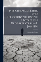 Principien Der Ethik Und Reliogionsphilosophie Lotzes (1891) 1167540476 Book Cover