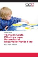 Técnicas Grafo-Plásticas para Potenciar el Desarrollo Motor Fino 6202148209 Book Cover