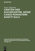 Cristan Der Kuchimaister. Nuwe Casus Monasterii Sancti Galii 3110040980 Book Cover