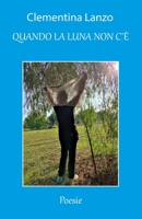 Quando La Luna Non C'è B0BR9GLV69 Book Cover