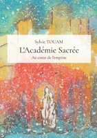 L'Académie Sacrée: Au coeur de l'emprise (French Edition) 2322860336 Book Cover