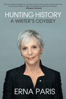 Hunting History: A Writer's Odyssey 1998779882 Book Cover