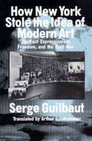 How New York Stole the Idea of Modern Art 0226310396 Book Cover