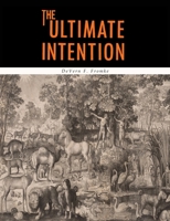 The Ultimate Intention 1684226899 Book Cover