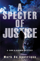 A Specter of Justice 1464204721 Book Cover