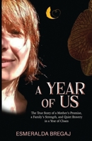 A Year of Us: The True Story of a Mother’s Promise, a Family’s Strength, and Quiet Bravery in a Year of Chaos B0FSF7F69W Book Cover