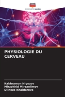 PHYSIOLOGIE DU CERVEAU (French Edition) B0CL87XFGC Book Cover