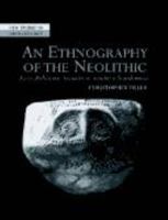 An Ethnography of the Neolithic: Early Prehistoric Societies in Southern Scandinavia (New Studies in Archaeology) 0521568218 Book Cover