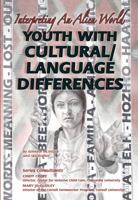 Youth with Cultural/Language Differences: Interpreting an Alien World 1422201414 Book Cover