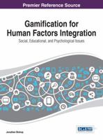 Gamification for Human Factors Integration: Social, Education, and Psychological Issues 1466650710 Book Cover