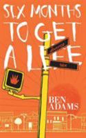 Six Months to Get a Life 1909477494 Book Cover