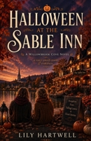 Halloween at The Sable Inn: A Cozy Small Town Sapphic Romance Set During an Unforgettable Halloween Festival (The Sable Inn Series) B0HD6QTX9S Book Cover