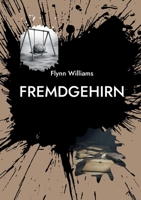 Fremdgehirn (German Edition) 3695707267 Book Cover