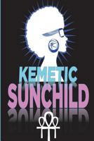 Kemetic Sunchild 1717875343 Book Cover