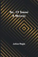 No. 13 Toroni: A Mystery 9356907757 Book Cover