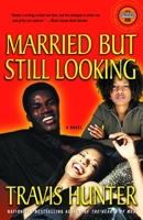 Married but Still Looking: A Novel (Strivers Row) 0375505695 Book Cover