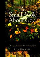 A Small Book about God 1576730727 Book Cover