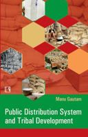 Public Distribution System and Tribal Development 8131600327 Book Cover