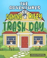 The Adventures of Diamond and Riley: Trash Day B0GFXCHX65 Book Cover