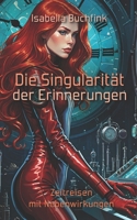 Die Singularität der Erinnerungen (German Edition) B0F7HS27KT Book Cover