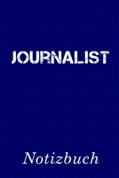 Journalist Notizbuch: Notizbuch mit 110 linierten Seiten Format 6x9 DIN A5 Soft cover matt 1691264911 Book Cover
