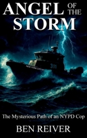 Angel of the Storm: The Mysterious Path of an NYPD Cop B0FR3Y6429 Book Cover