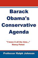 Barack Obama's Conservative Agenda 1451563523 Book Cover