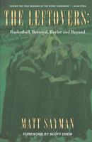 The Leftovers: Basketball, Betrayal, Baylor and Beyond 1626973016 Book Cover