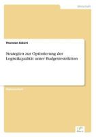 Strategien Zur Optimierung Der Logistikqualitat Unter Budgetrestriktion 3838672755 Book Cover