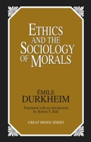Ethics and the Sociology of Morals (Great Minds) 0879758457 Book Cover